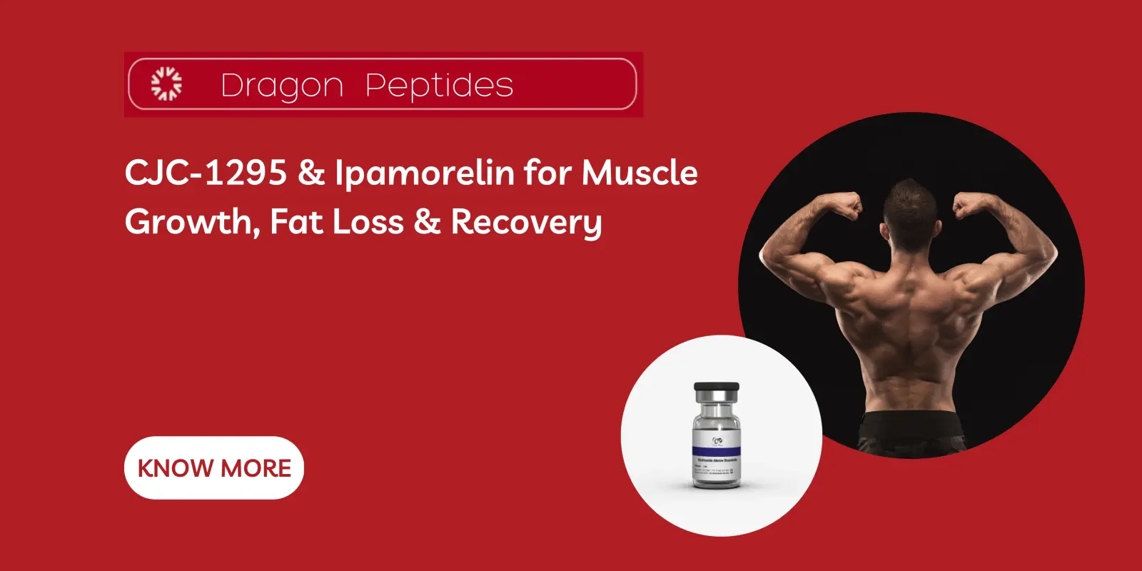 CJC-1295 & Ipamorelin for Muscle Growth, Fat Loss & Recovery
