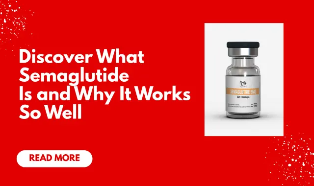 Discover What Semaglutide Is and Why It Works So Well