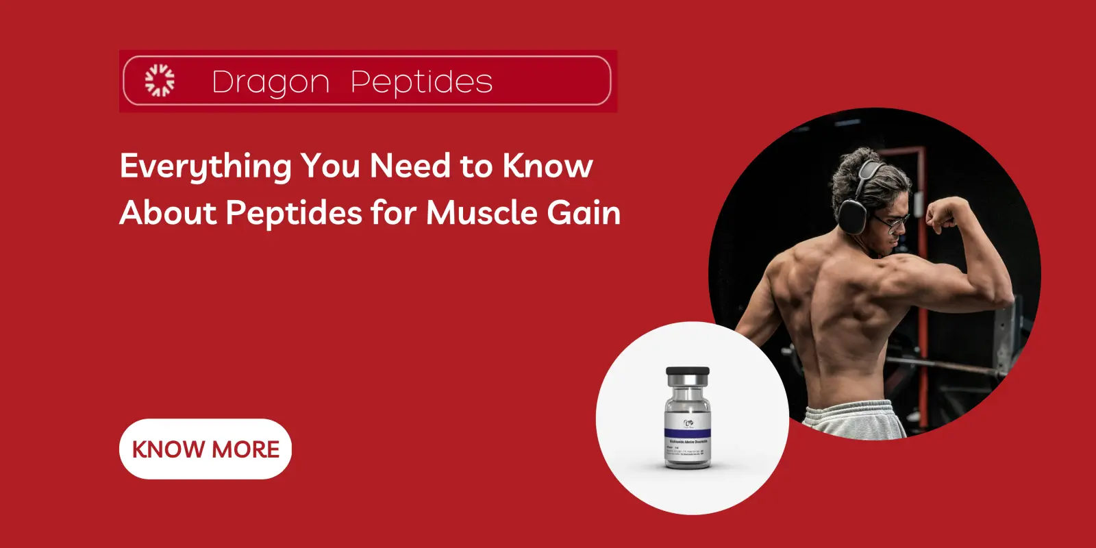 Everything You Need to Know About Peptides for Muscle Gain