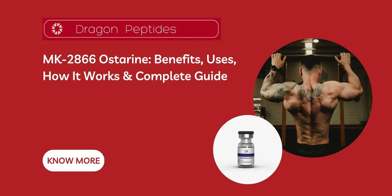 MK-2866 Ostarine: Benefits, Uses, How It Works & Complete Guide