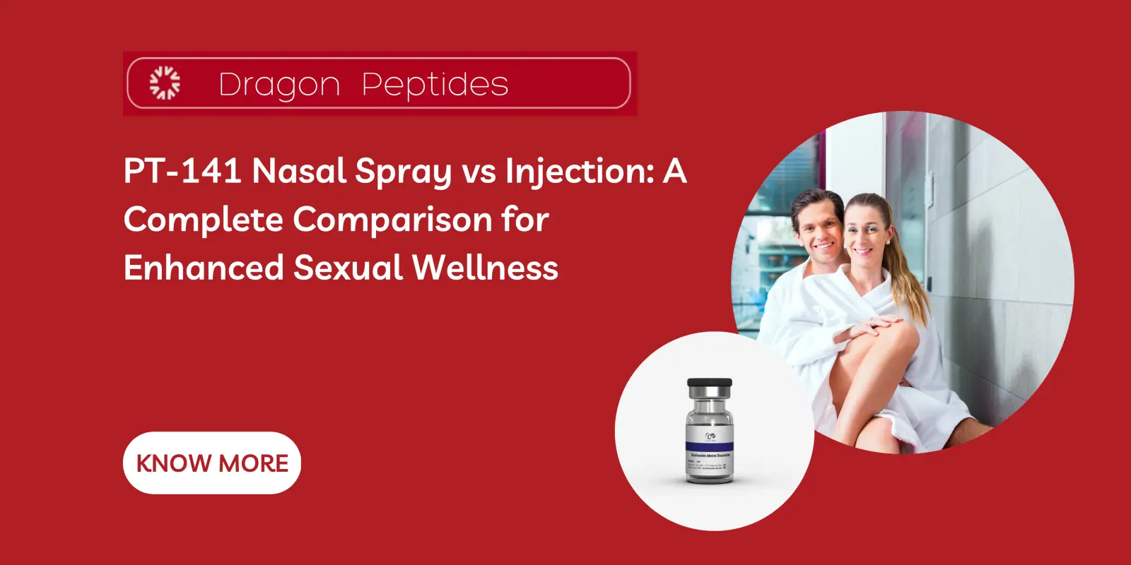 PT-141 Nasal Spray vs Injection: A Complete Comparison for Enhanced Sexual Wellness