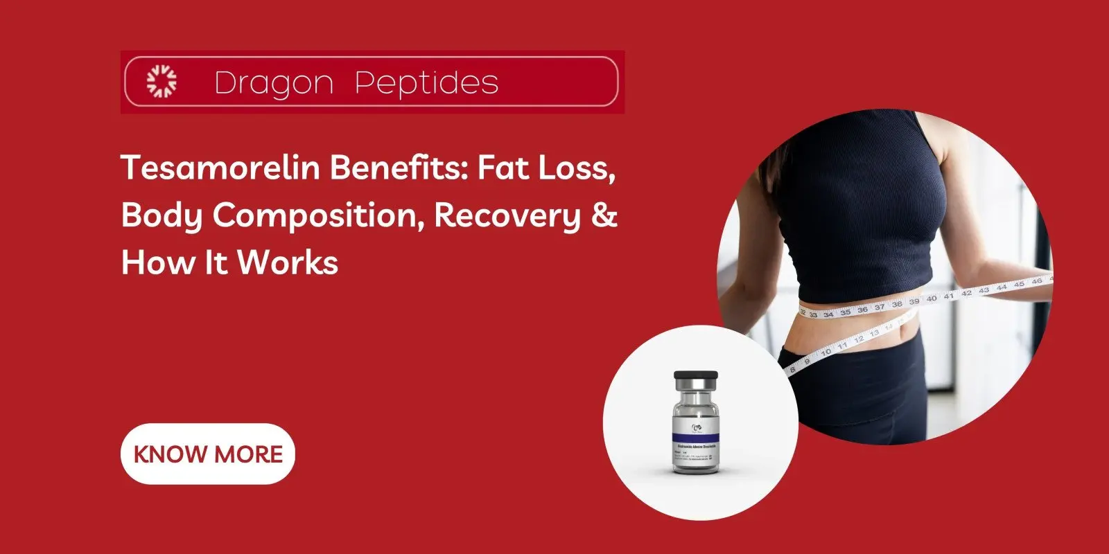 Tesamorelin Benefits: Fat Loss, Body Composition, Recovery & How It Works