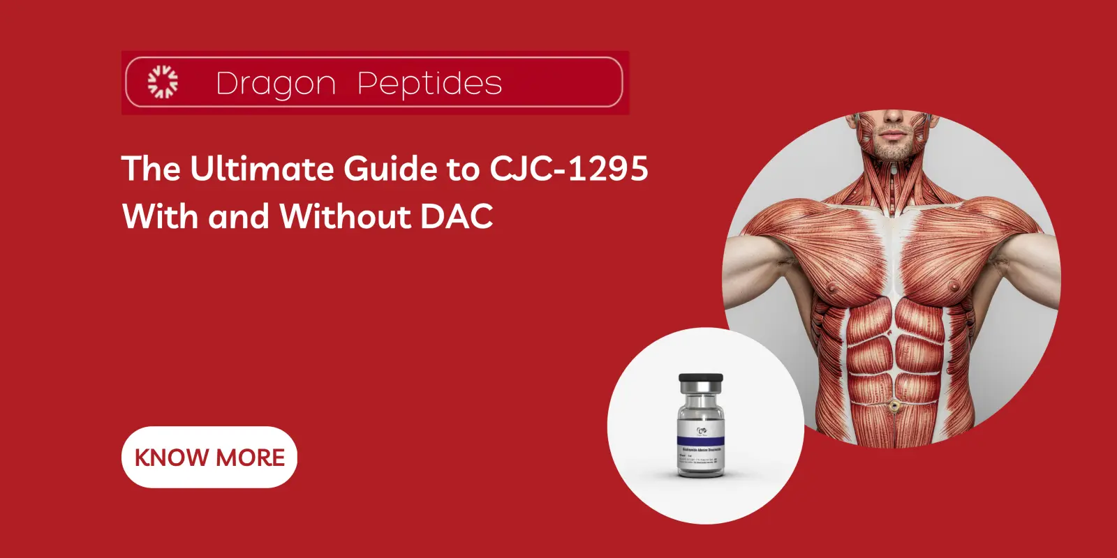 The Ultimate Guide to CJC-1295 With and Without DAC