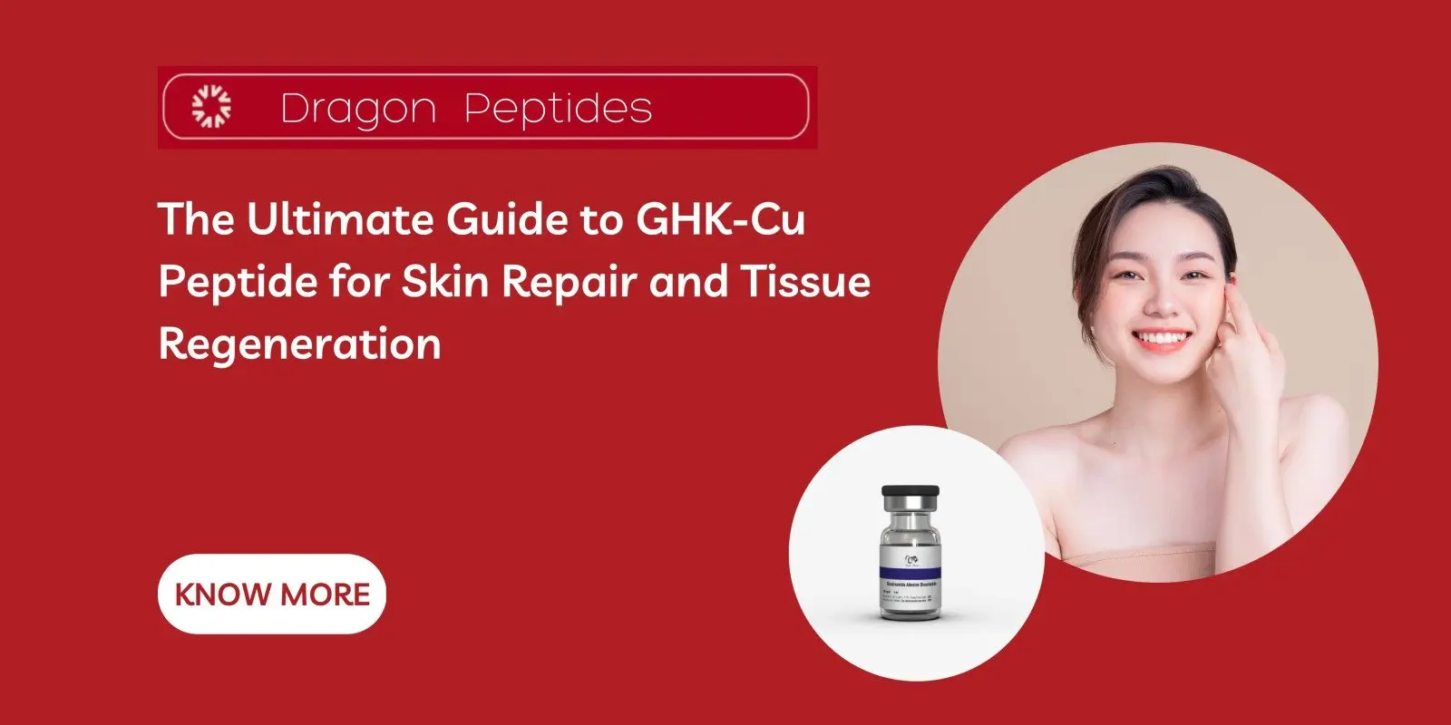 The Ultimate Guide to GHK-Cu Peptide for Skin Repair and Tissue Regeneration
