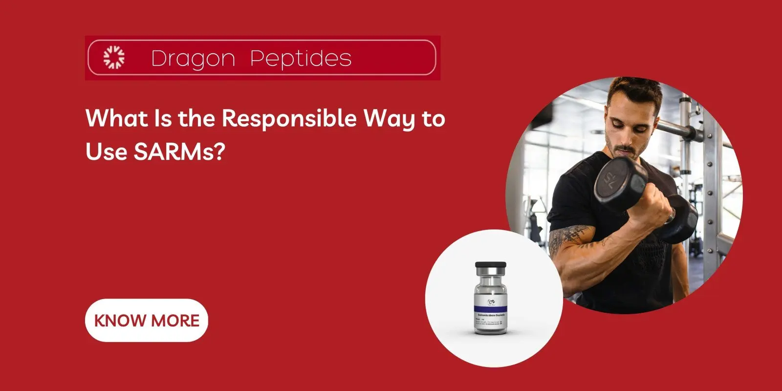 What Is the Responsible Way to Use SARMs?