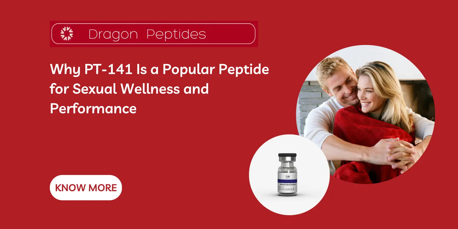 Why PT-141 Is a Popular Peptide for Sexual Wellness and Performance